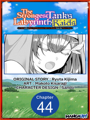 cover image of The Strongest Tank's Labyrinth Raids -A Tank with a Rare 9999 Resistance Skill Got Kicked from the Hero's Party-, Chapter 44